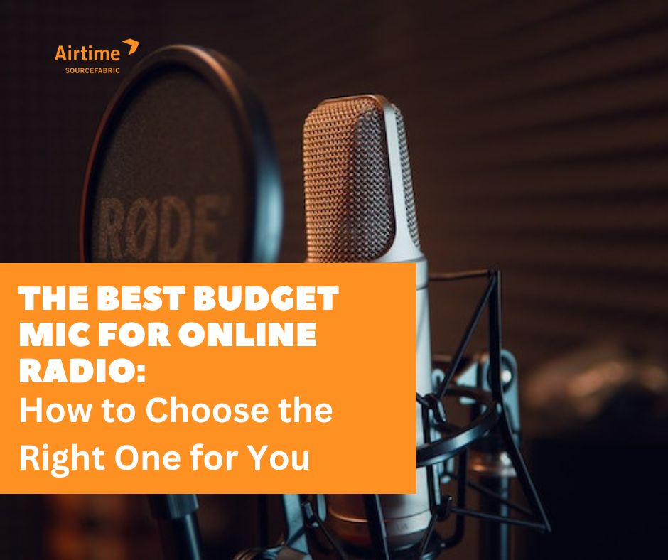 The Best Budget Mic for Online Radio How to Choose the Right One for