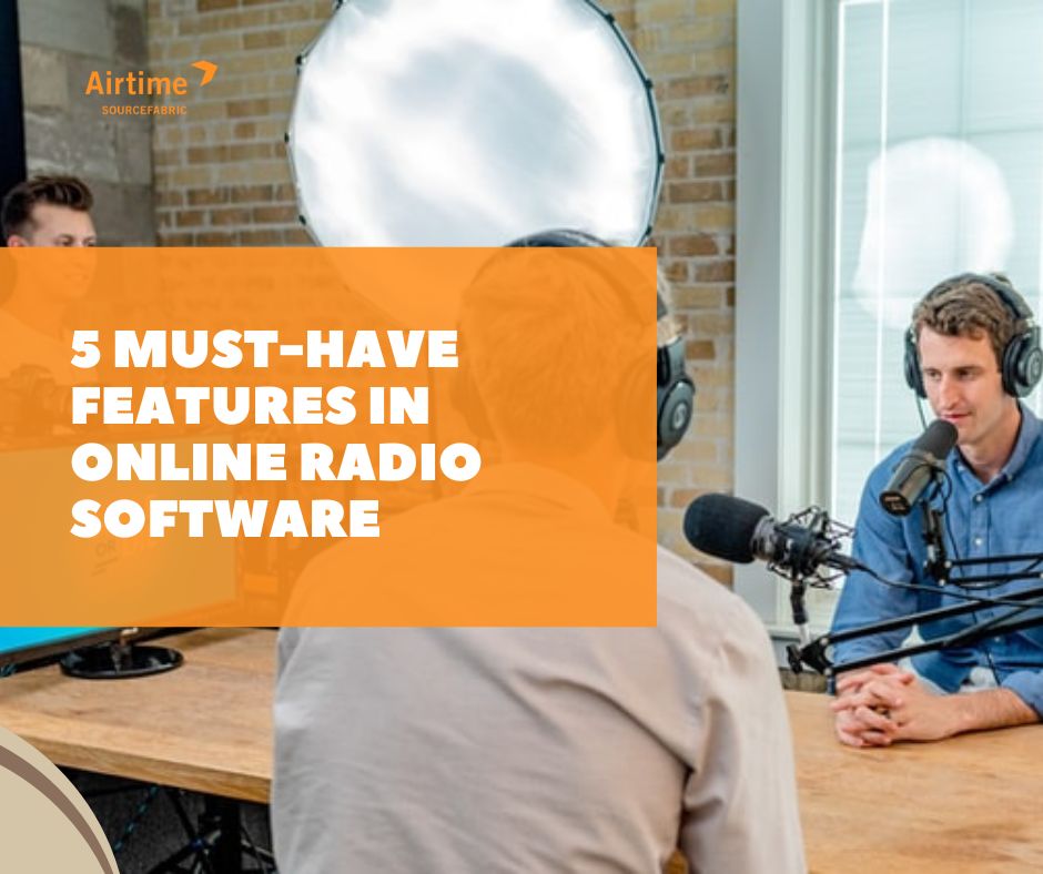 5 Must-Have Features in Online Radio Software - Airtime Pro